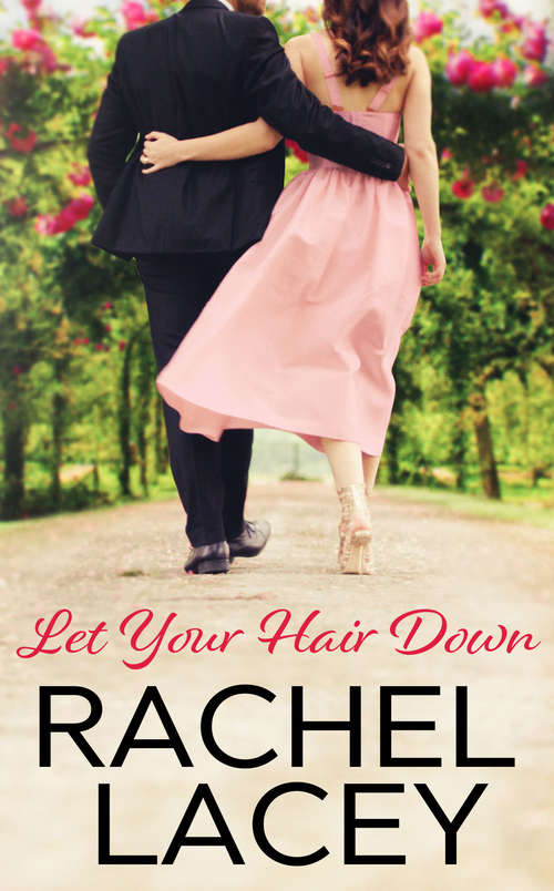 Book cover of Let Your Hair Down (Almost Royal #3)