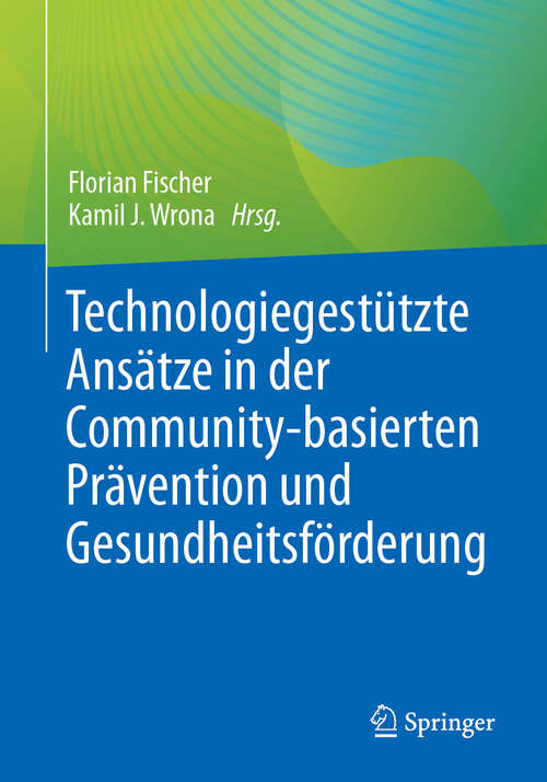 Book cover of Technologiegestützte Ansätze in der Community-basierten Prävention und Gesundheitsförderung