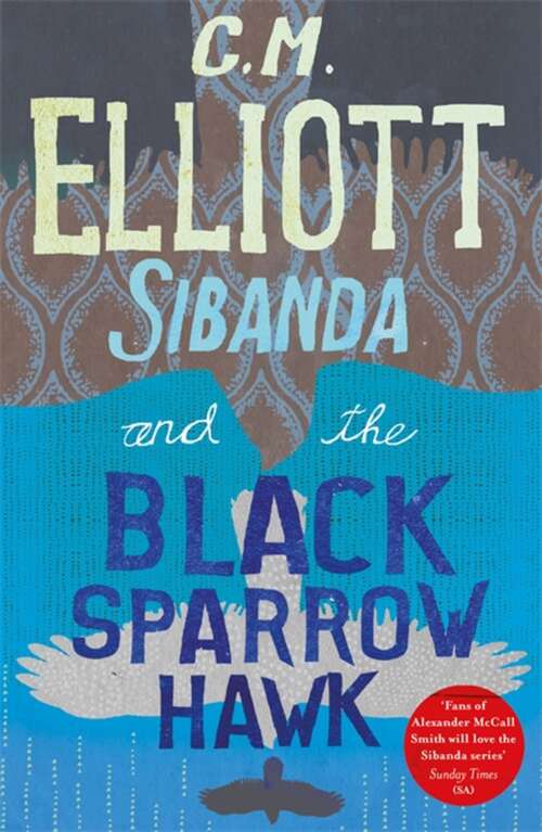 Sibanda and the Black Sparrow Hawk (Detective Sibanda Ser.)