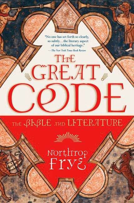 The Great Code: The Bible And Literature