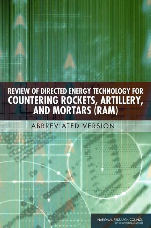 Book cover of Review Of Directed Energy Technology For Countering Rockets, Artillery, And Mortars (ram): Abbreviated Version