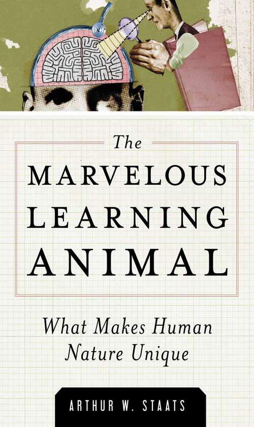 Book cover of Marvelous Learning Animal: What Makes Human Behavior Unique