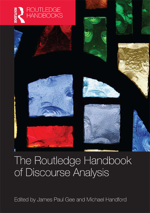 The Routledge Handbook of Discourse Analysis (Routledge Handbooks in Applied Linguistics)