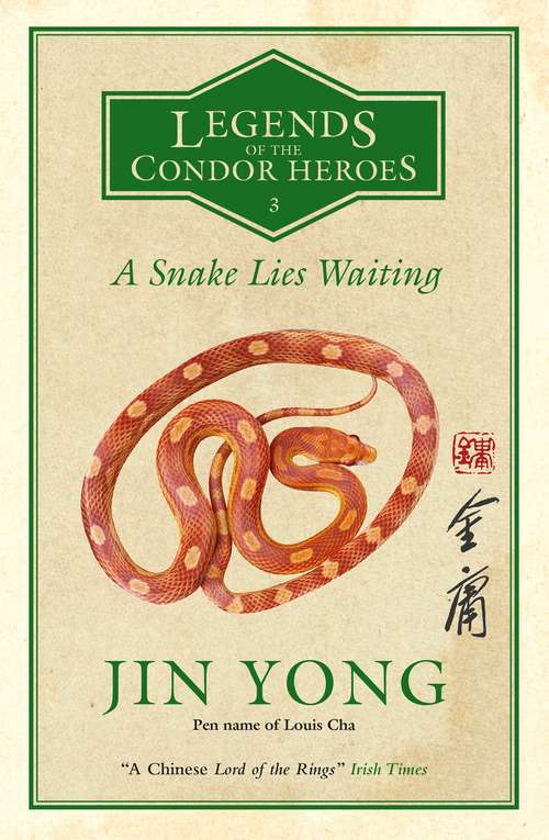 A Snake Lies Waiting: Legends of the Condor Heroes Vol. 3 (Legends of the Condor Heroes #3)