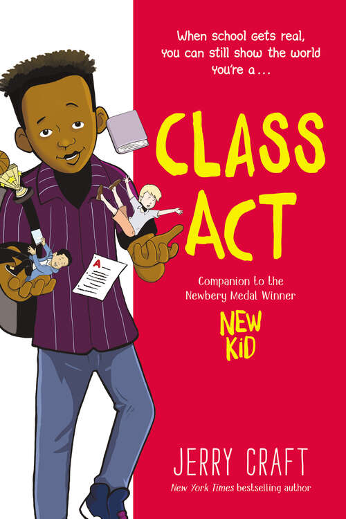 Class Act: A Graphic Novel (New Kid (quill Tree) Ser.)