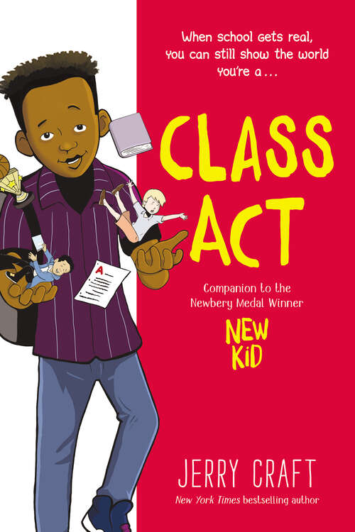 Book cover of Class Act: A Graphic Novel (New Kid (quill Tree) Ser.)