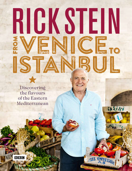 Book cover of Rick Stein: From Venice to Istanbul