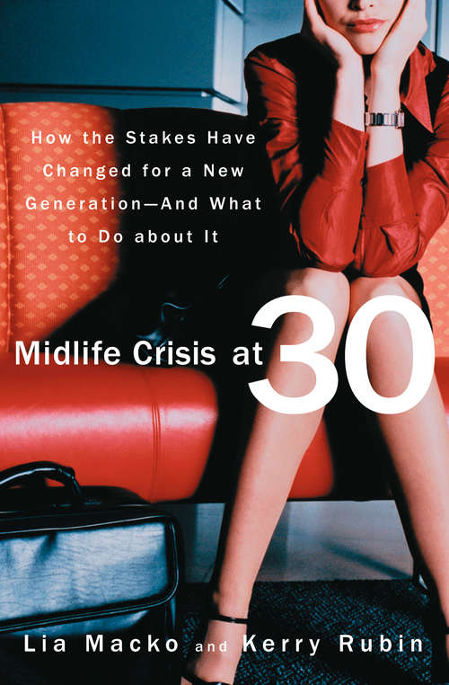 Book cover of Midlife Crisis at 30: How the Stakes Have Changed for a New Generation--And What to Do about It