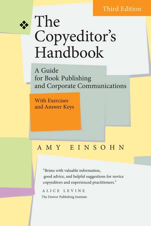 The Copyeditor's Handbook: A Guide For Book Publishing And Corporate Communications With Exercises And Answer Keys