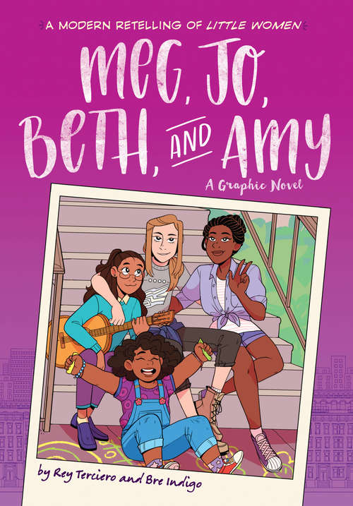 Book cover of Meg, Jo, Beth, and Amy: A Modern Retelling of Little Women (Classic Graphic Remix #1)
