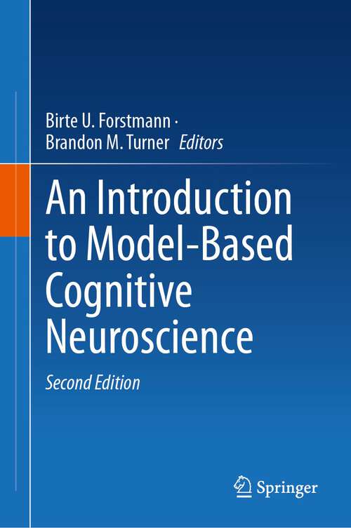Book cover of An Introduction to Model-Based Cognitive Neuroscience (2nd ed. 2024)
