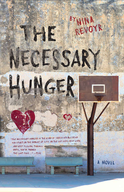 Book cover of The Necessary Hunger: A Novel