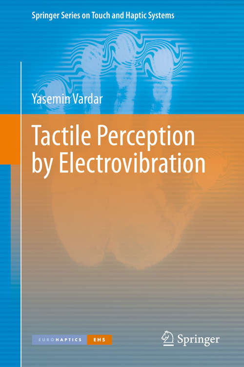 Book cover of Tactile Perception by Electrovibration (1st ed. 2020) (Springer Series on Touch and Haptic Systems)