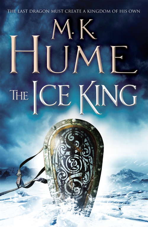 Book cover of The Ice King: A gripping adventure of courage and honour (Twilight of the Celts #3)
