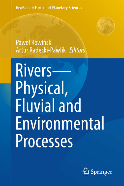 Book cover of Rivers - Physical, Fluvial and Environmental Processes