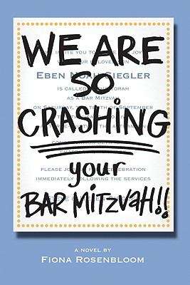 Book cover of We Are So Crashing Your Bar Mitzvah!