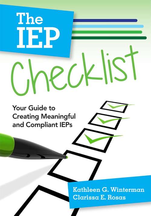 Book cover of The IEP Checklist: Your Guide To Creating Meaningful And Compliant IEPs