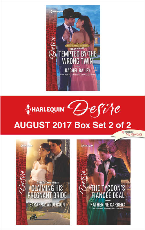 Harlequin Desire August 2017 - Box Set 2 of 2: Tempted by the Wrong Twin\Claiming His Pregnant Bride\The Tycoon's Fiancée Deal