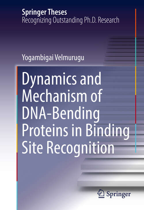 Book cover of Dynamics and Mechanism of DNA-Bending Proteins in Binding Site Recognition