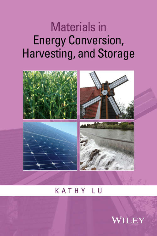 Materials in Energy Conversion, Harvesting, and Storage