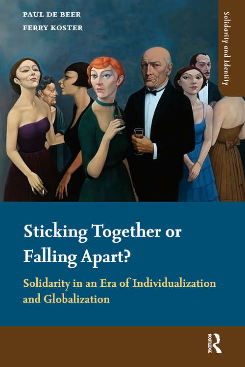 Book cover of Sticking Together or Falling Apart?: Solidarity in an Era of Individualization and Globalization (1) (Solidarity and Identity)