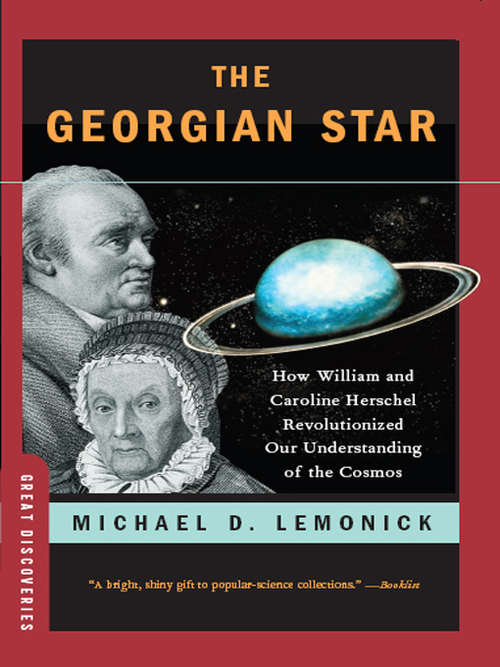 Book cover of The Georgian Star: How William and Caroline Herschel Revolutionized Our Understanding of the Cosmos (Great Discoveries) (Great Discoveries #0)