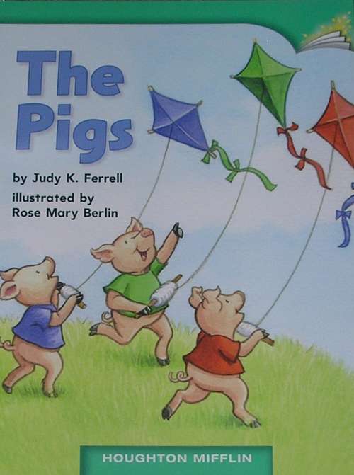 Book cover of The Pigs: Grade 1, Level 2 (Houghton Mifflin Leveled Books #6)