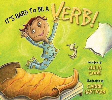 Book cover of It's Hard To Be A Verb!