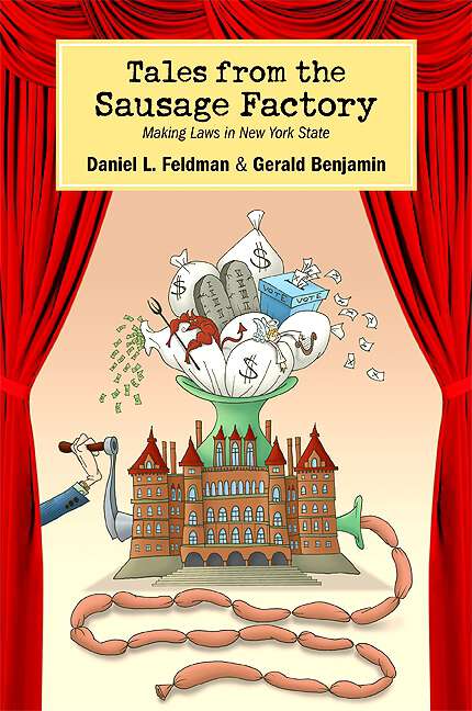 Book cover of Tales from the Sausage Factory: Making Laws in New York State (Excelsior Editions)