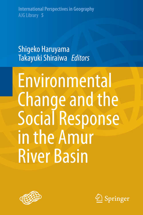 Book cover of Environmental Change and the Social Response in the Amur River Basin
