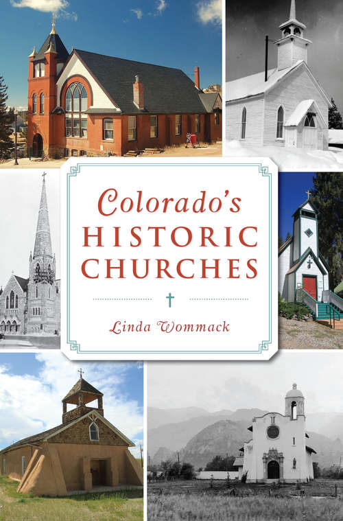 Book cover of Colorado's Historic Churches (Landmarks)