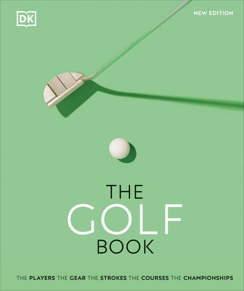 Book cover of The Golf Book (DK Sports Guides)