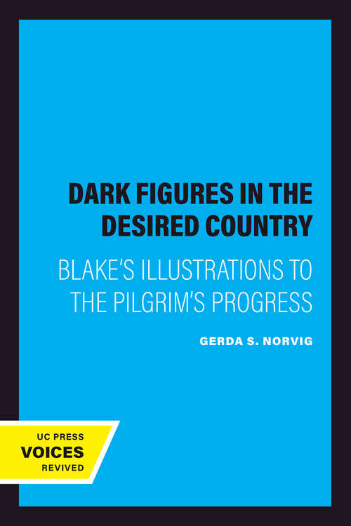 Book cover of Dark Figures in the Desired Country: Blake's Illustrations to The Pilgrim's Progress