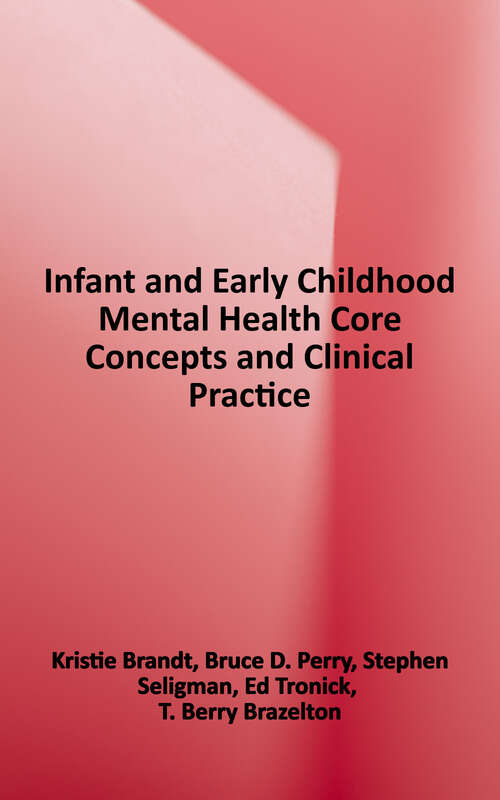 Book cover of Infant and Early Childhood Mental Health: Core Concepts and Clinical Practice