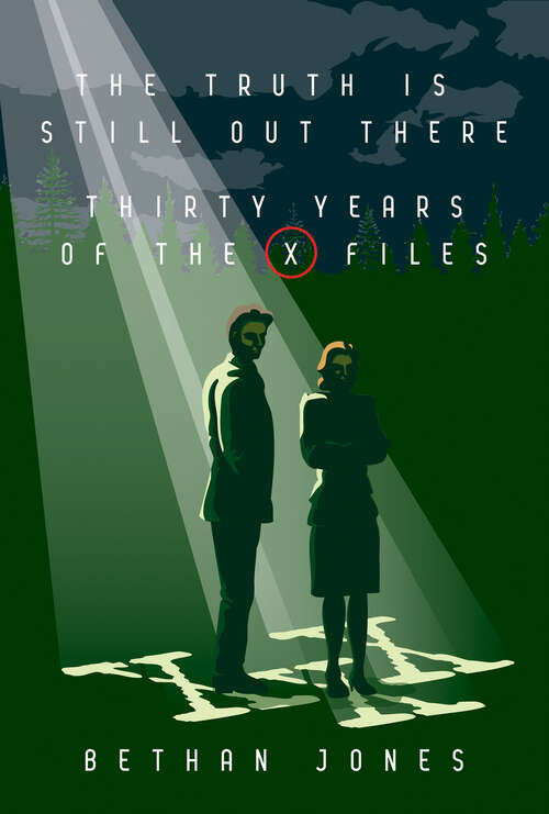 Book cover of The X-Files The Truth is Still Out There: Thirty Years of The X-Files