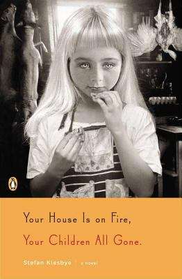 Book cover of Your House Is on Fire, Your Children All Gone