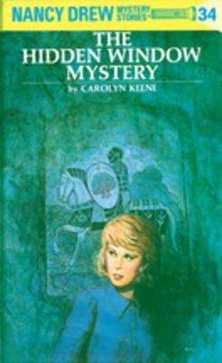 Book cover of The Hidden Window Mystery: The Hidden Window Mystery (Nancy Drew Mystery Stories #34)