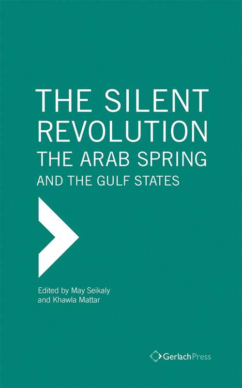 Book cover of The Silent Revolution The Arab Spring and the Gulf States