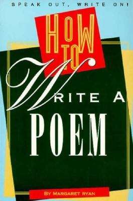 Book cover of How To Write A Poem