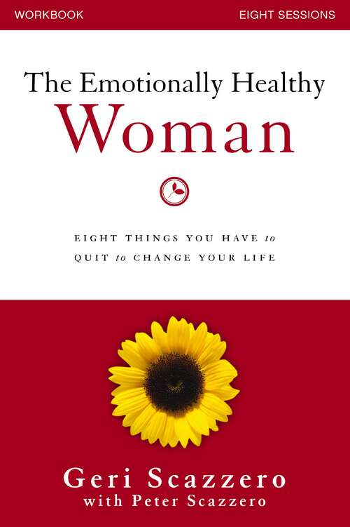 Book cover of The Emotionally Healthy Woman Workbook: Eight Things You Have to Quit to Change Your Life