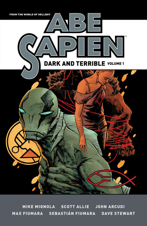 Book cover of Abe Sapien: Dark and Terrible Volume 1