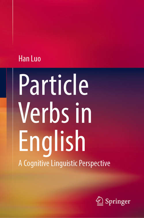 Particle Verbs in English: A Cognitive Linguistic Perspective