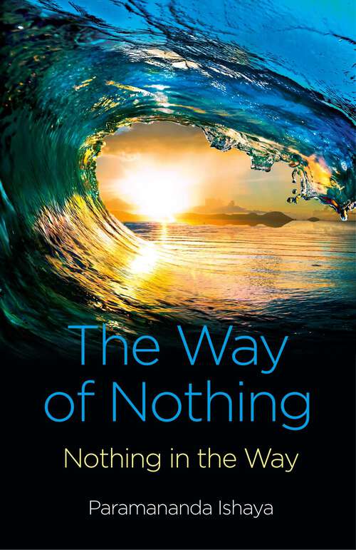 Book cover of Way of Nothing: Nothing in the Way