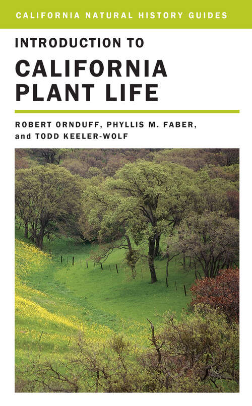 Book cover of Introduction to California Plant Life: Revised Edition (2) (California Natural History Guides #69)
