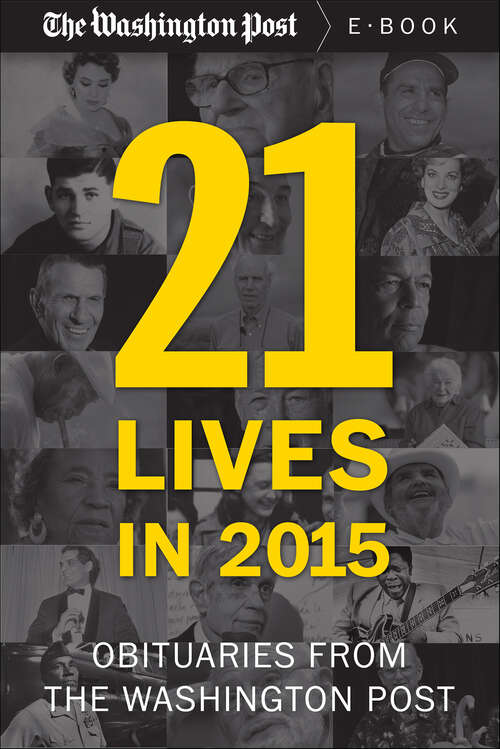 Book cover of 21 Lives in 2015: Obituaries from The Washington Post