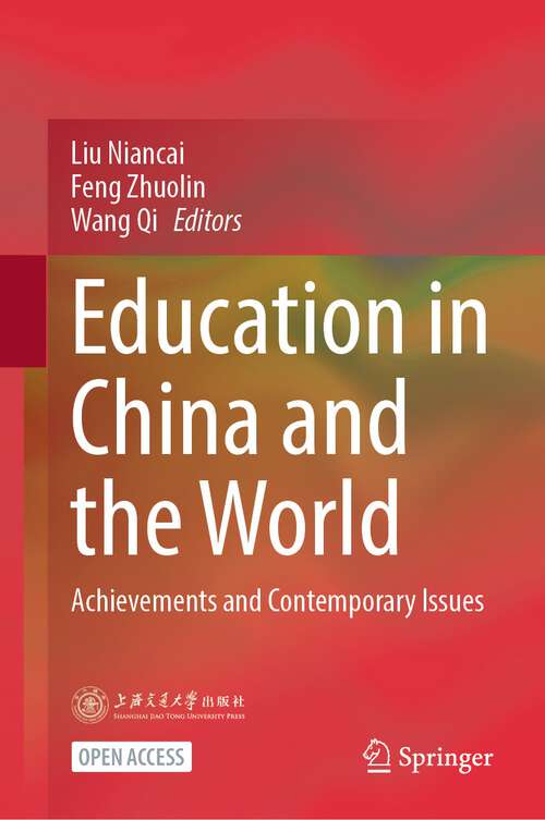 Book cover of Education in China and the World: Achievements and Contemporary Issues (1st ed. 2024)