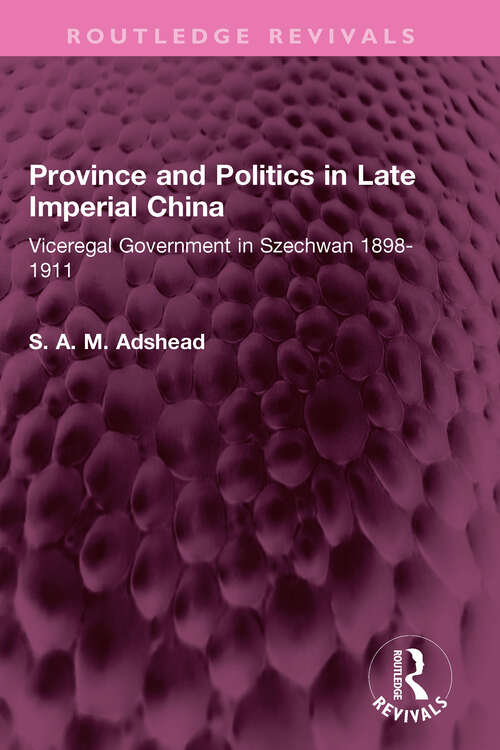 Cover image of Province and Politics in Late Imperial China