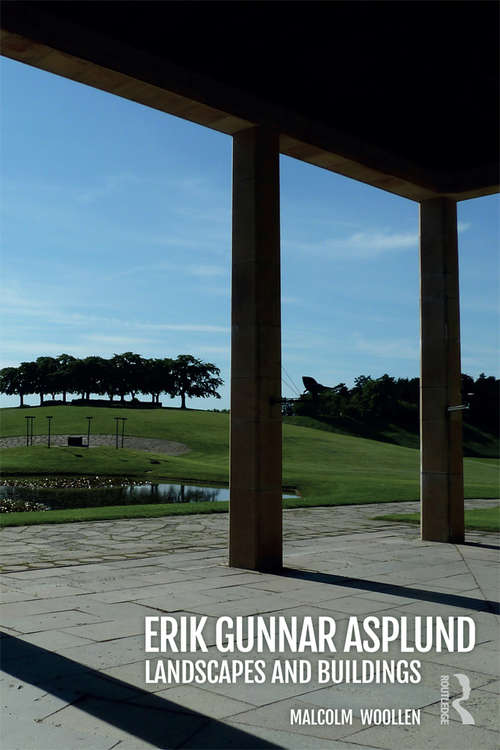 Book cover of Erik Gunnar Asplund: Landscapes and Buildings