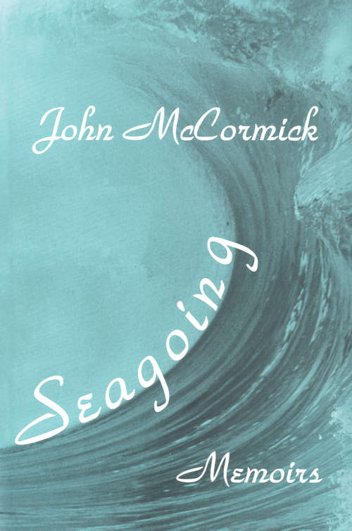 Seagoing: Essay-memoirs
