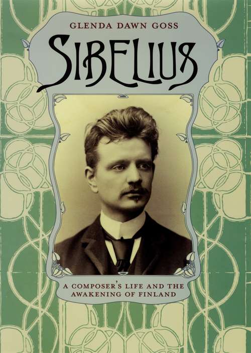 Book cover of Sibelius: A Composer's Life and the Awakening of Finland